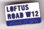 Loftus Road W12 Sign
